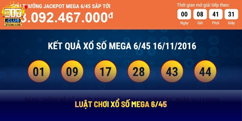 Luật Chơi Xổ Số Mega 6/45 