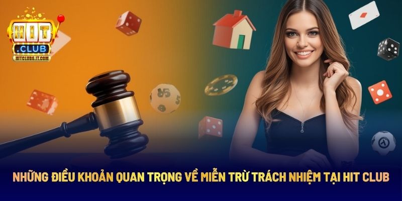 Các điều khoản miễn trừ của chính sách trên Hitclub